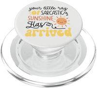 Your Little Ray Of Sarcastic Sunshine Has Arrived Funny PopSockets PopGrip per MagSafe