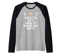 Your Little Ray Sarcastic Sunshine Has Arrived Funny Summer Maglia con Maniche Raglan