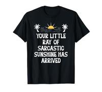 Your Little Ray Sarcastic Sunshine Has Arrived Funny Summer Maglietta