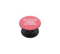 Your Little Ray Sarcastic Sunshine Has Arrived Funny Summer PopSockets PopGrip Adesivo