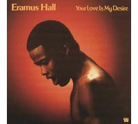 Eramus Hall Your Love Is My Desire (Vinyl LP) 12" Album