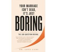 Your Marriage Isn't Dead, It's Just Boring: Rebuild Intimacy in Just 11 Minutes Per Night Using the 'Reconnection Ladder Method' - No Therapy, No ... If You've Been Silent Roommates for Years)
