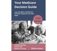 Your Medicare Decision Guide: A Simple Starting Point in Your Medicare Journey
