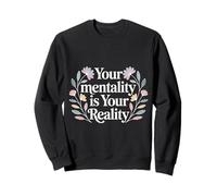 Your Mentality Is Your Reality Pensieri di mentalità |- Felpa