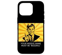 Your Middle Name Must Be Buzzkill Divertente Sarcasmo Citazione Ironia Custodia per iPhone 16 Pro