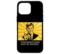 Your Middle Name Must Be Buzzkill Divertente Sarcasmo Citazione Ironia Custodia per iPhone 16 Pro Max