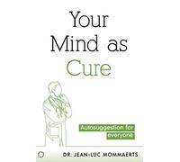 Your Mind as Cure: Autosuggestion for everyone