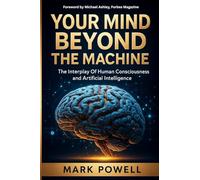 Your Mind Beyond The Machine