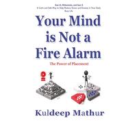 Your Mind is Not a Fire Alarm: The Power of Placement