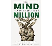 YOUR MIND IS WORTH MORE THAN A MILLION