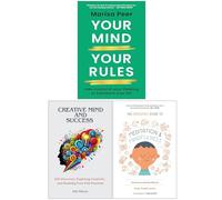 Your Mind Your Rules, Creative Mind And Success & The Headspace Guide to Mindfulness & Meditation 3 Books Collection Set