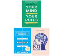 Your Mind Your Rules, The Resolution Rebellion & Overthinking No More 3 Books Collection Set
