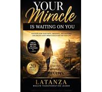 Your Miracle Is Waiting On You