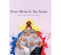 Your Mom Is An Artist