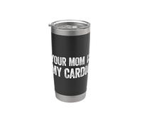 Your Mom Is My Cardio Bicchiere termico in acciaio inox doppia parete