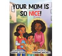 Your Mom Is So Nice: 3