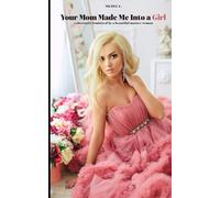 Your Mom Made Me into a Girl: Reluctantly Feminized by a Beautiful Mature Woman