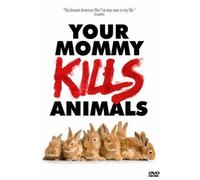 Your Mommy Kills Animals (OmU)