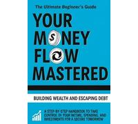 Your Money Flow Mastered: Budgeting Guide for Young Adults