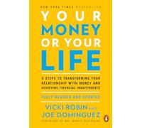 Joe Dominguez Vicki Robin Your Money or Your Life (Tascabile)