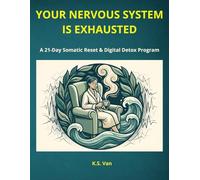 Your Nervous System Is Exhausted: A 21-Day Somatic Reset & Digital Detox Program
