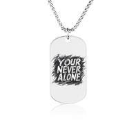 Your Never Alone - Collana con ciondolo a forma di piastrina per cani, in acciaio inox, per uomo e donna
