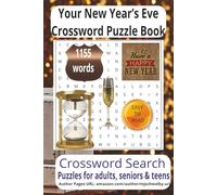 Your New Year's Eve Crossword Search Puzzle Book: Crossword Search Puzzle Book with Easy-to-Read Print about New Year, New Year college football, New ... for vacations, Holidays and Relaxing Time