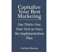 Your Next 90 Days: The Implementation Plan