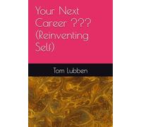 Your Next Career ??? (Reinventing Self)