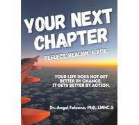 Your Next Chapter: Reflect, Realign, and Rise