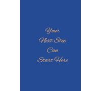 Your Next Step Can Start Here: Blank Notebook With Lines