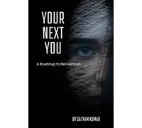 Your Next You: A Roadmap to Reinvention