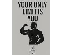 Your only limit is You
