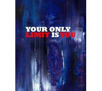 Your only limit is you: Positive Affirmation, Motivational and Inspirational Notebook