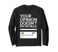 Your Opinion Doesn't Pay My Bills Motivazione Freelance Maglia a Manica