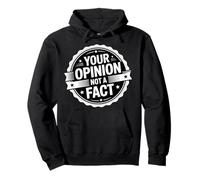 Your Opinion Not A Fact verità Sarcasmo Discorso - Felpa con Cappuccio