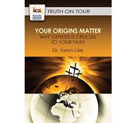 Your Origins Matter: Why Genesis is Crucial to Your Faith