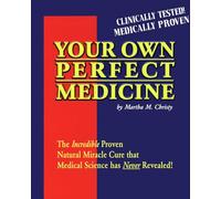 Martha M. Christy Your Own Perfect Medicine (Tascabile)