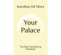 Your Palace: The Best Manifesting Notebook