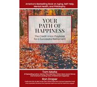 Your Path of Happiness: The Credit Union Playbook for a Successful Retirement