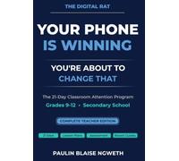 Your Phone Is Winning - You're About to Change That: The 21-Day Classroom Attention Program - Complete Teacher Edition