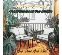 Your Place Your Way Boho Home Interior Coloring Book for Adults: A Peaceful Retreat: Boho-Inspired Home Interior Coloring and Self-Reflection Book for Mindfulness and Stress Relief