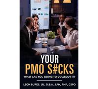 Your PMO S#cks: What Are You Going To Do About It?