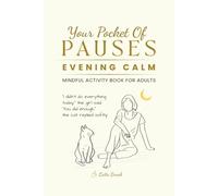 Your Pocket of Pauses: Evening Calm: Mindful Activity Book for Adults