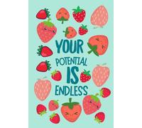Your potential is endless