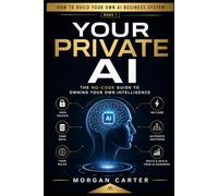 Your Private AI: The No-Code Guide to Owning Your Own Intelligence