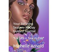 Your Refining Season 30 Day Gratitude. Journal: For Such A Time As This