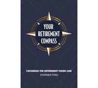Your Retirement Compass: Crossing the Retirement Finish Line