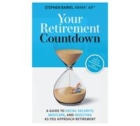 Your Retirement Countdown: A Guide to Social Security, Medicare, and Investing i