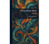 Your Rides West: A Story of the Seventies